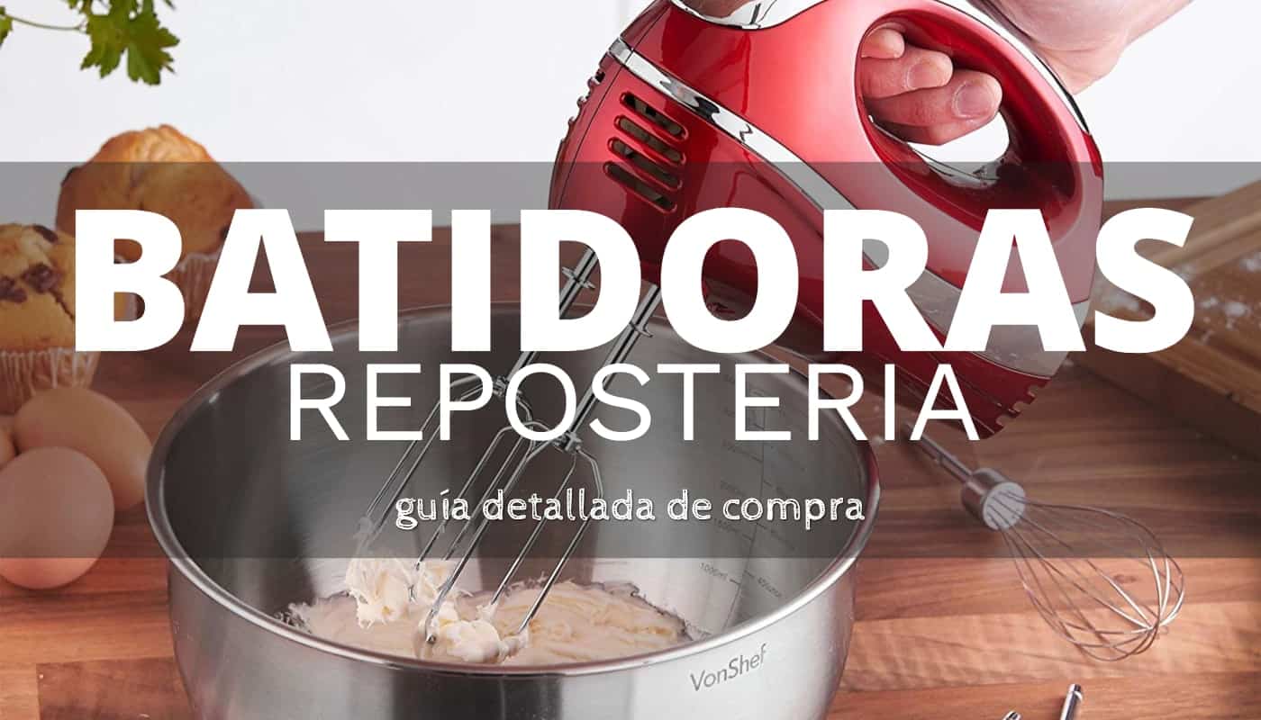 Las 5 mejores batidoras de repostería ® Moussepedia